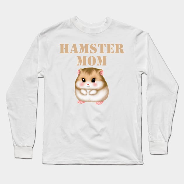 Hamster Mom Long Sleeve T-Shirt by HobbyAndArt